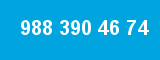 988 390 46 74
